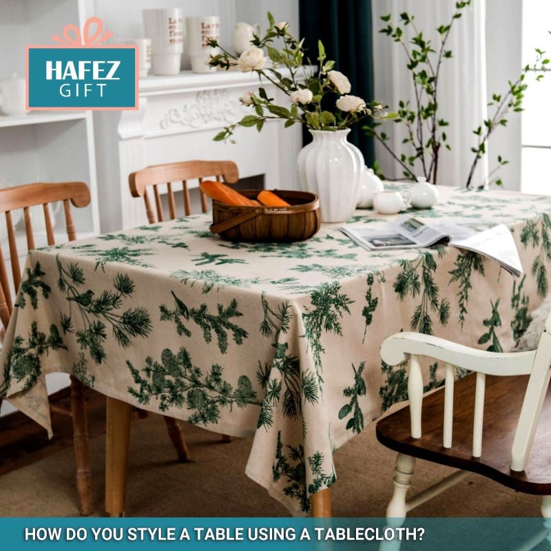 How Do You Style a Table Using a Tablecloth?
