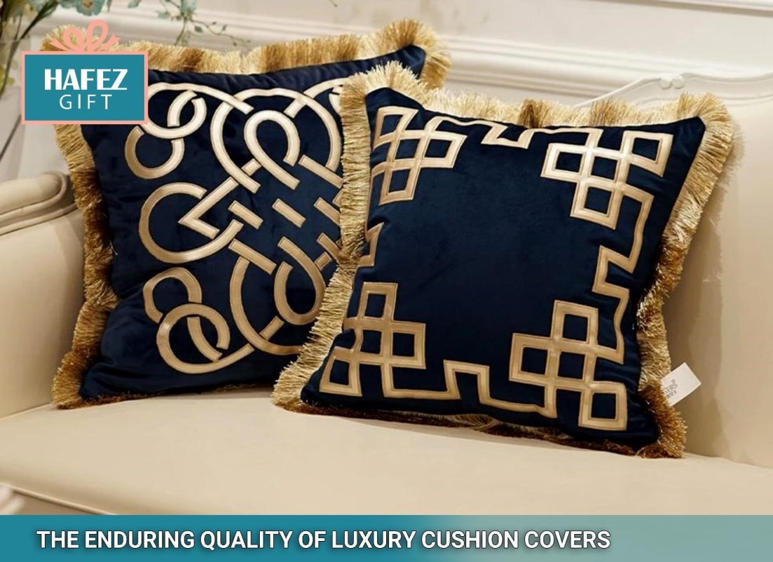 The Enduring Quality of Luxury Cushion Covers