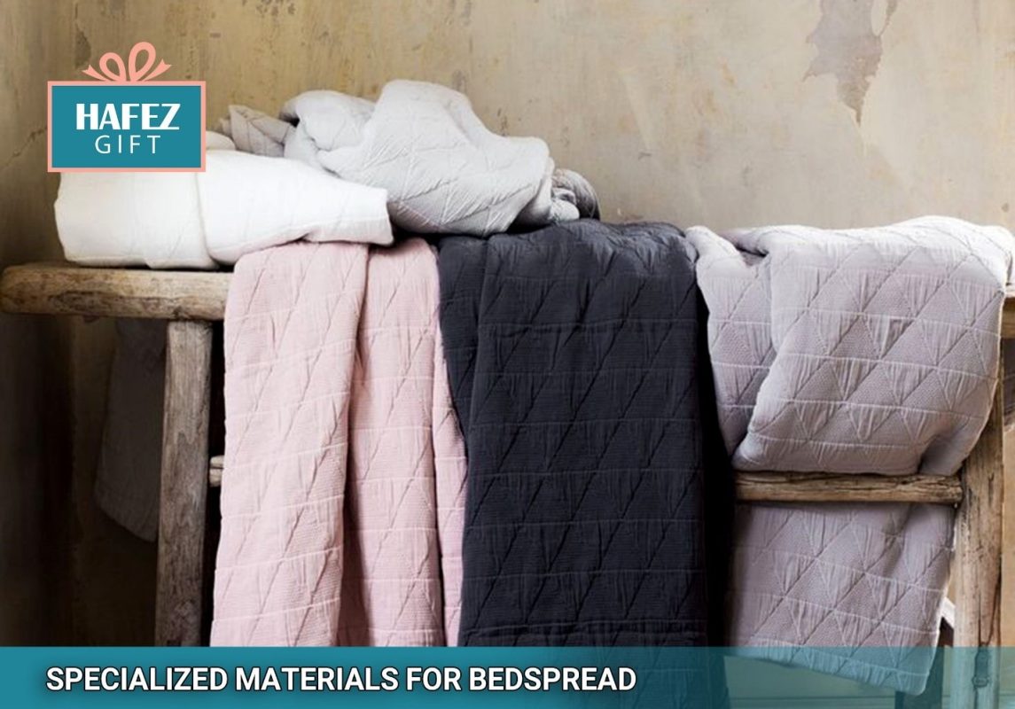 Specialized Materials for Bedspread
