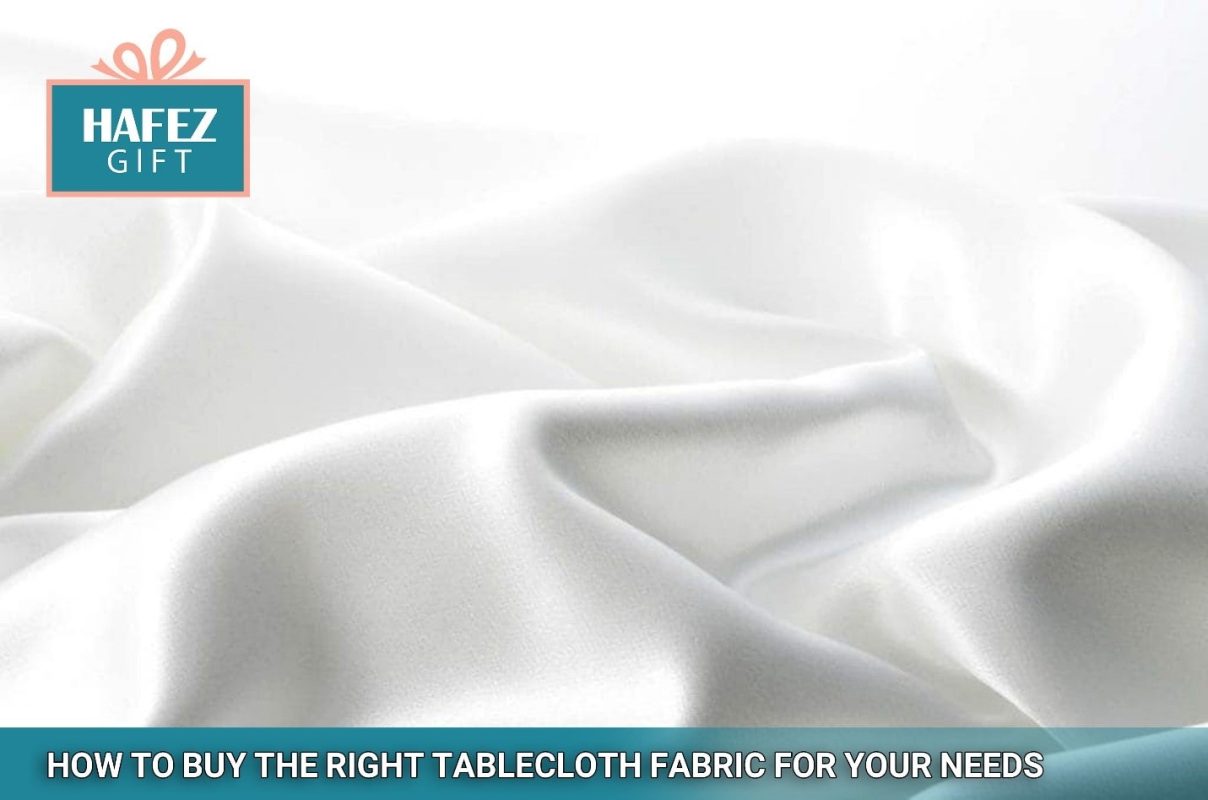 How to Buy the Right Tablecloth Fabric for Your Needs