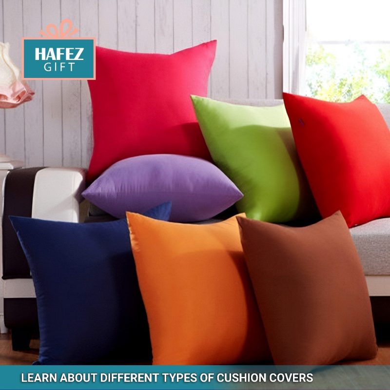 Learn about different types of cushion covers