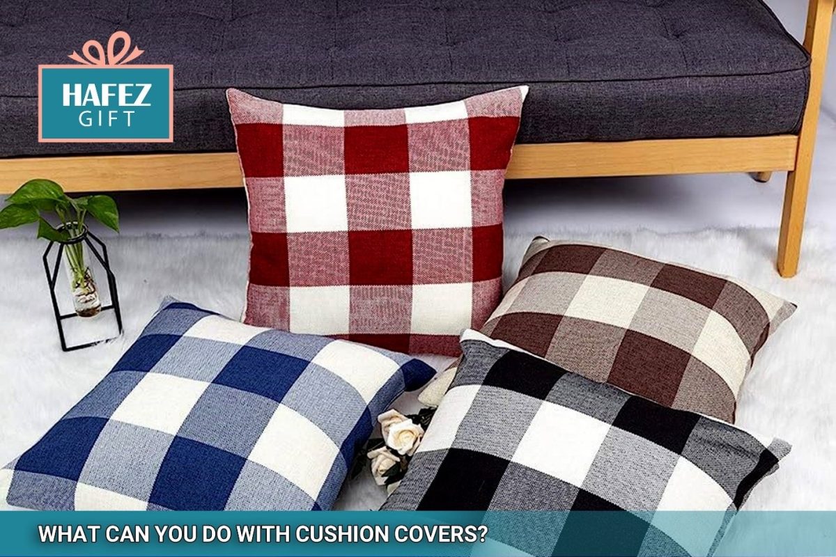 What can you do with cushion covers?